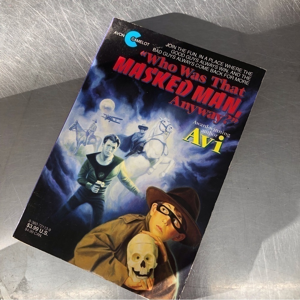 "Who Was That Masked Man Anyways" by: AVI, paperback book